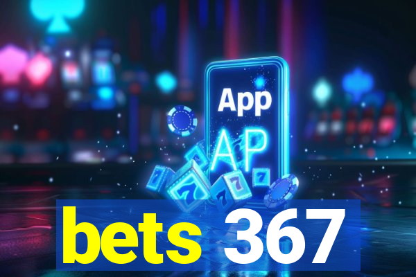 bets 367