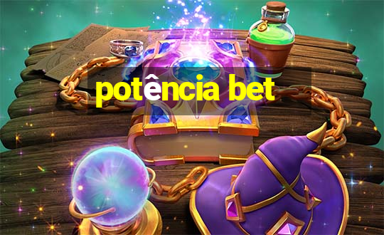 potência bet