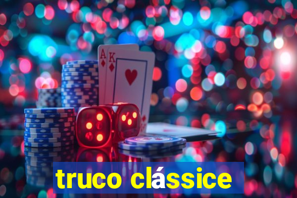 truco clássice