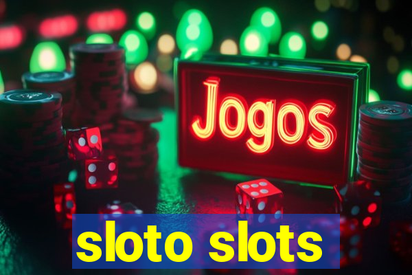 sloto slots