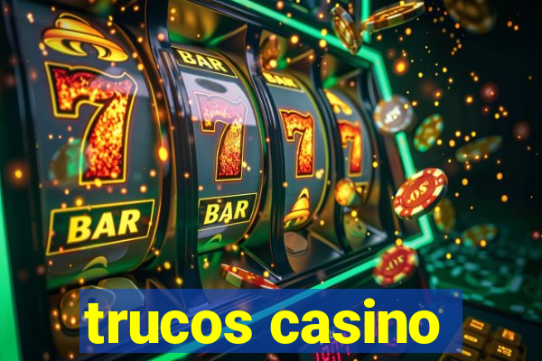 trucos casino