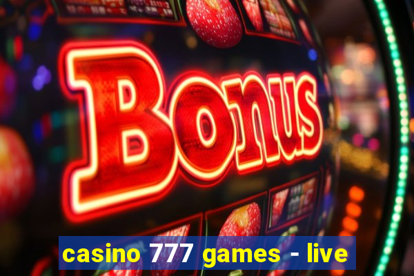 casino 777 games - live