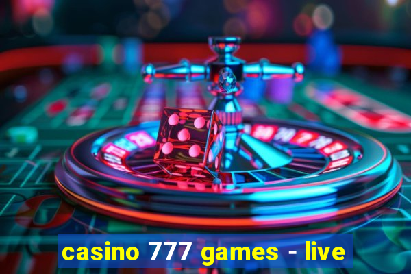 casino 777 games - live