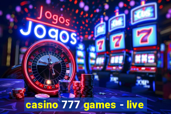 casino 777 games - live