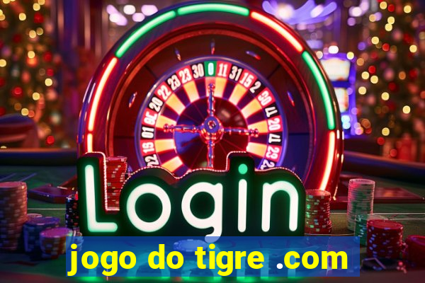 jogo do tigre .com