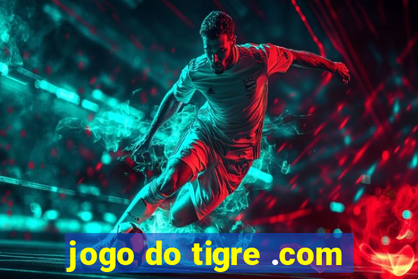 jogo do tigre .com