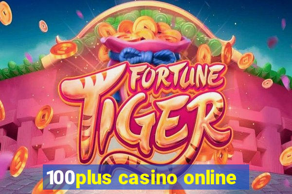 100plus casino online