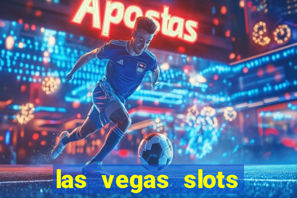 las vegas slots casino gratis