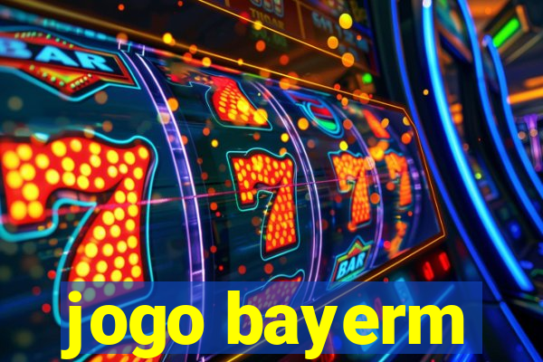 jogo bayerm