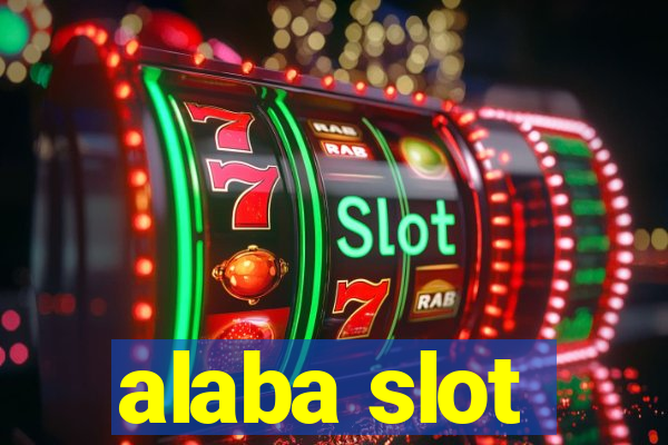 alaba slot