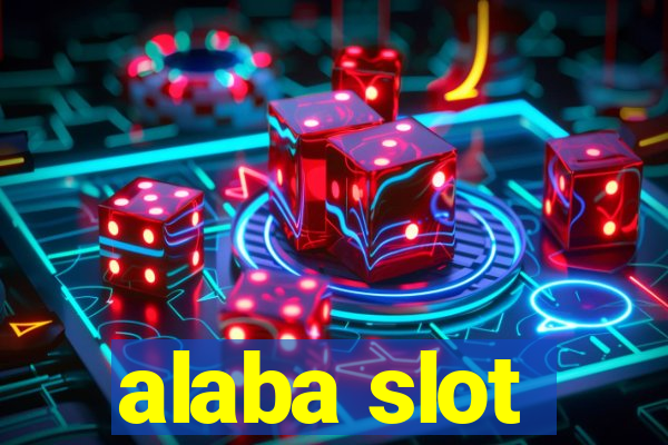 alaba slot