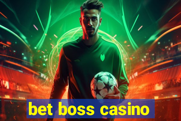 bet boss casino