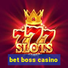 bet boss casino