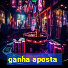 ganha aposta