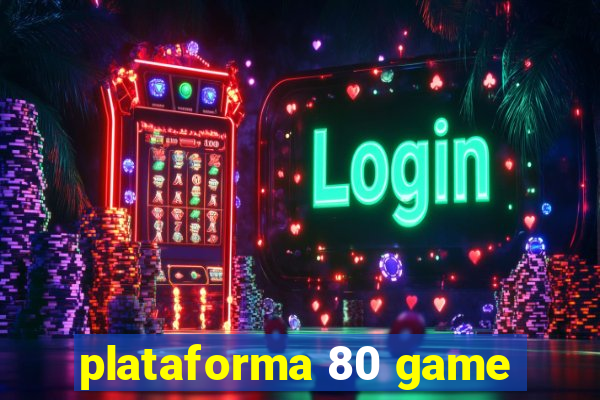 plataforma 80 game