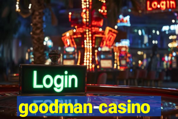 goodman-casino