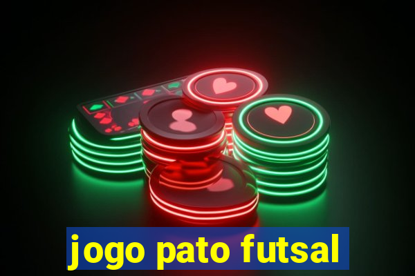 jogo pato futsal