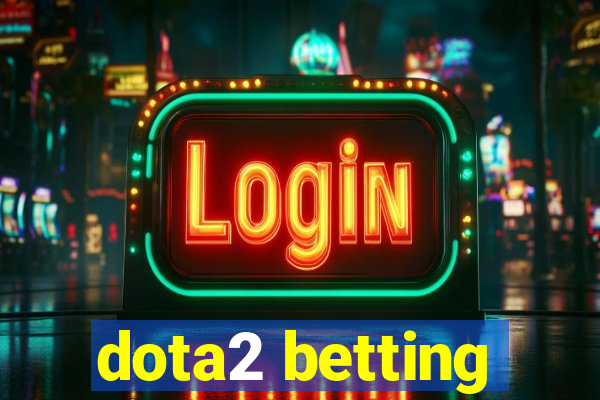 dota2 betting