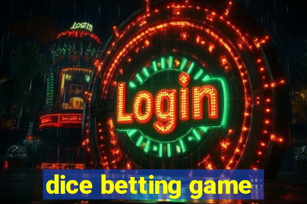 dice betting game