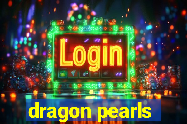 dragon pearls