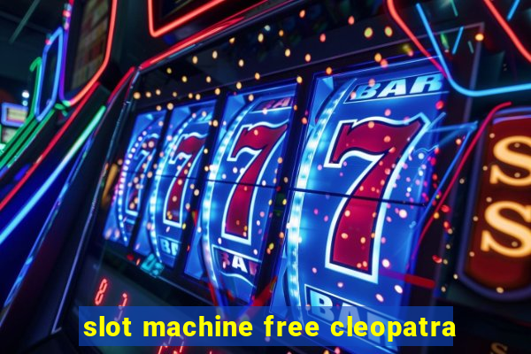 slot machine free cleopatra