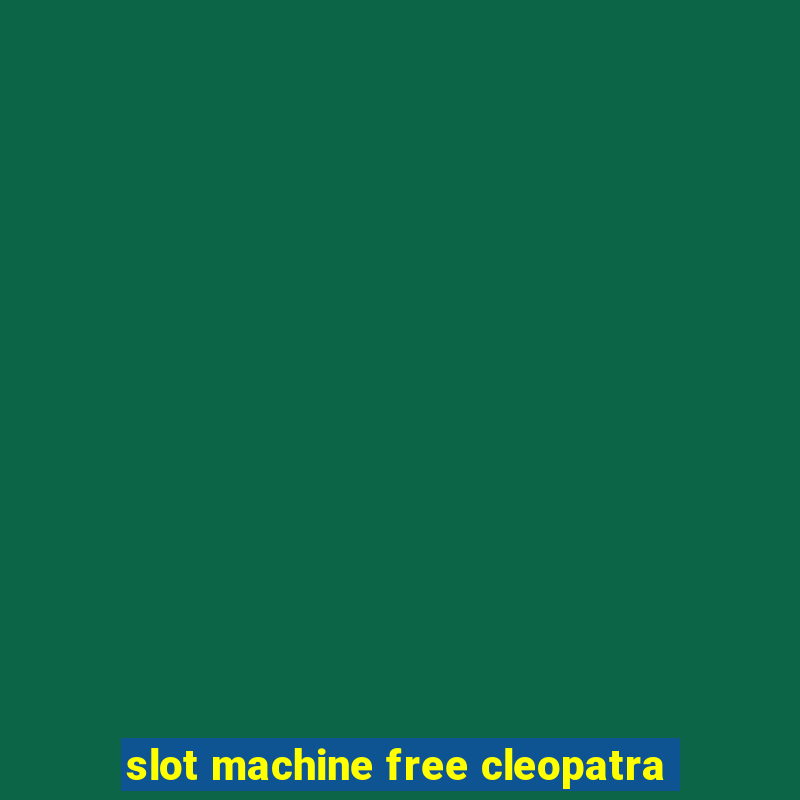 slot machine free cleopatra