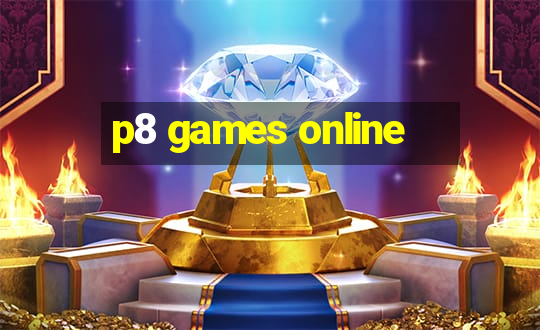 p8 games online