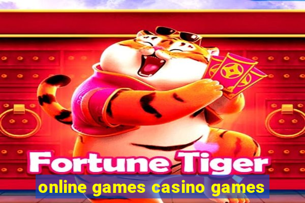 online games casino games