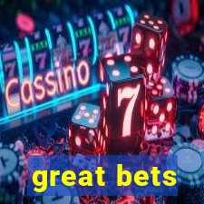 great bets