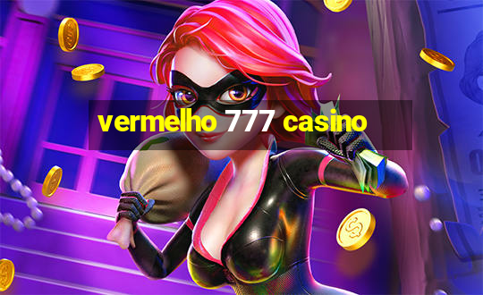 vermelho 777 casino