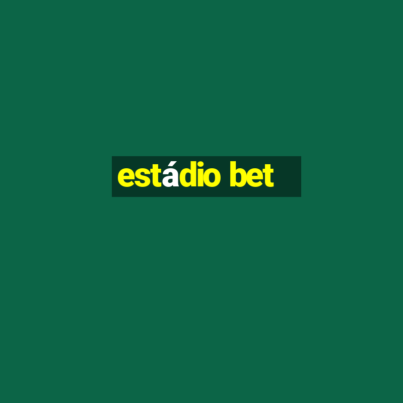 estádio bet