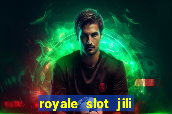 royale slot jili 777 club