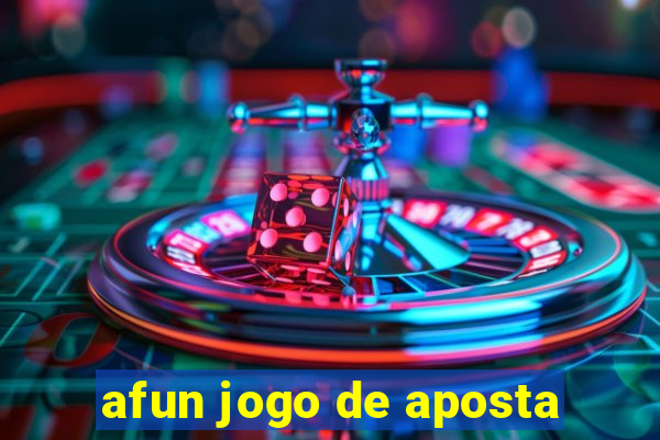 afun jogo de aposta