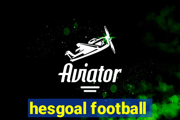 hesgoal football