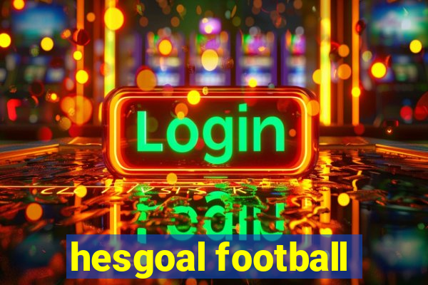 hesgoal football