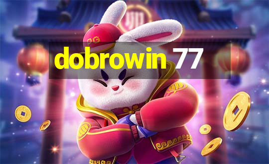 dobrowin 77