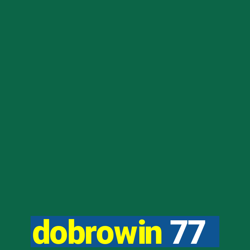 dobrowin 77