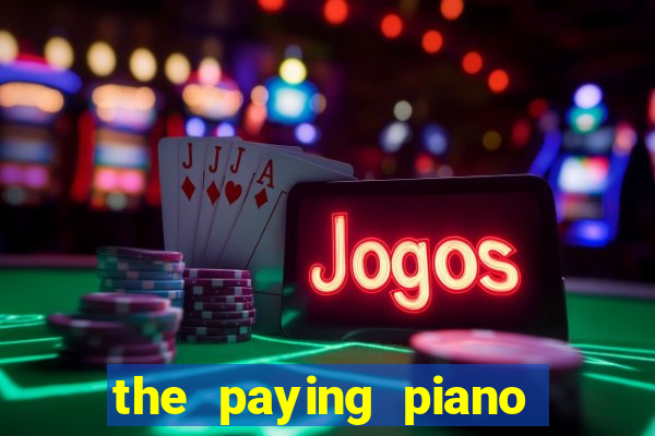 the paying piano club slot