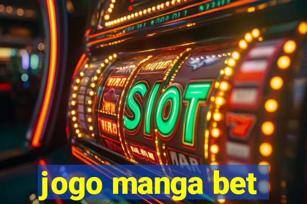 jogo manga bet