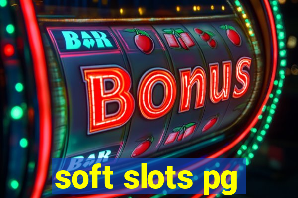 soft slots pg