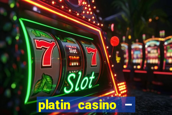 platin casino – 10 giros grátis