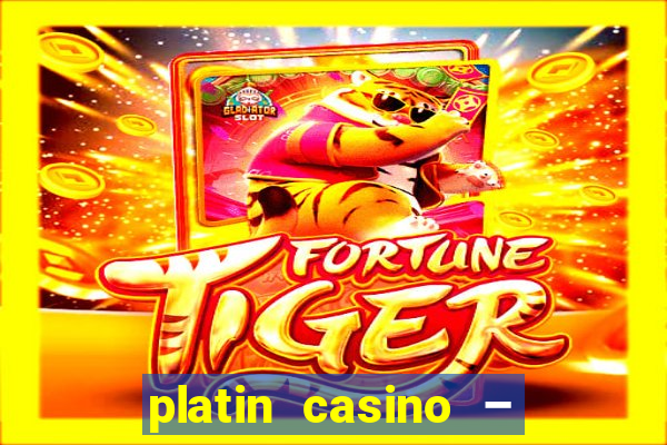 platin casino – 10 giros grátis