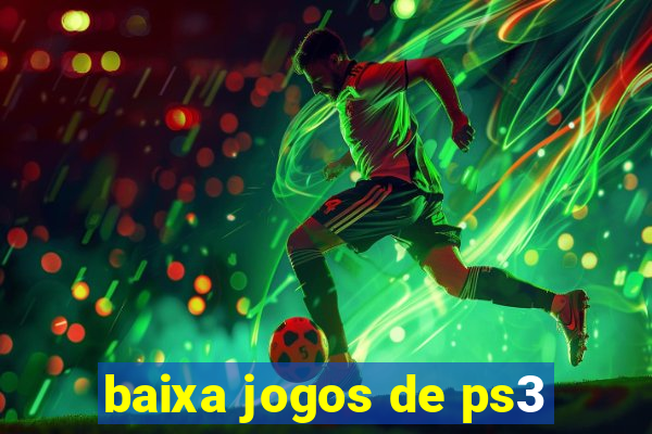 baixa jogos de ps3