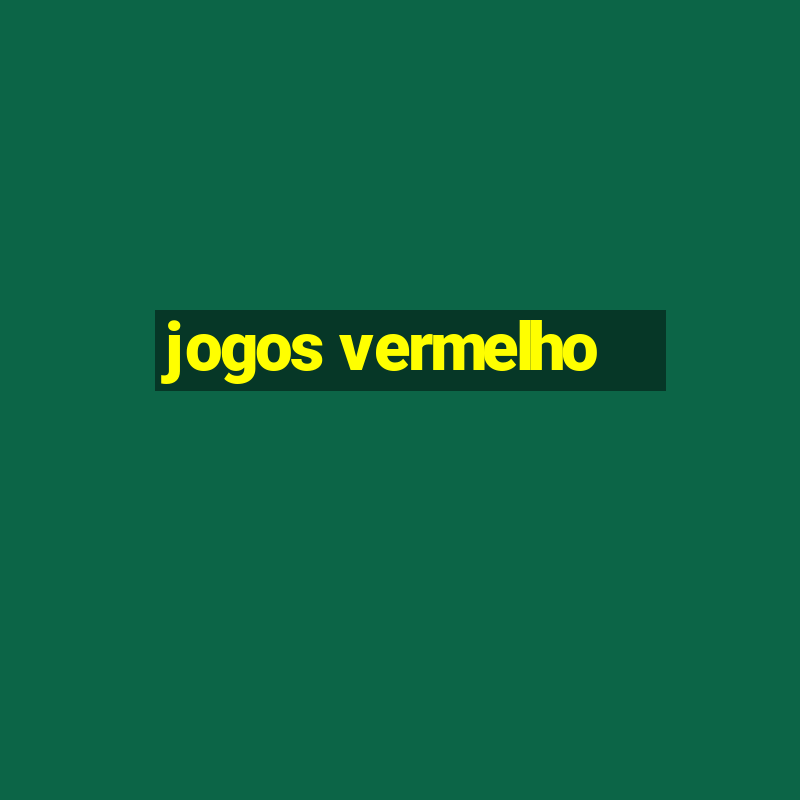 jogos vermelho