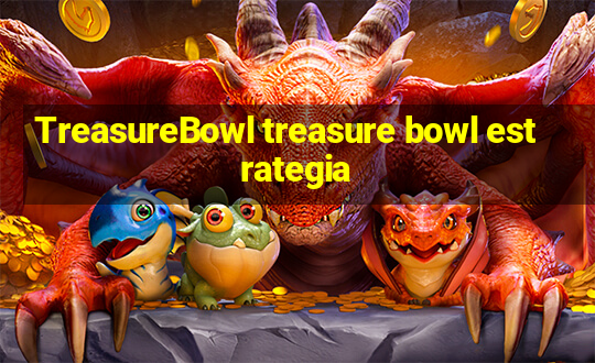 TreasureBowl treasure bowl estrategia