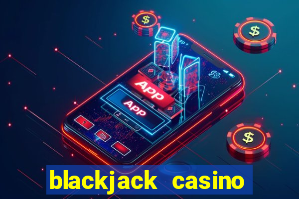 blackjack casino online game