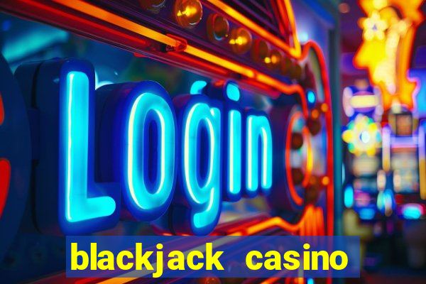 blackjack casino online game