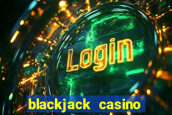 blackjack casino online game