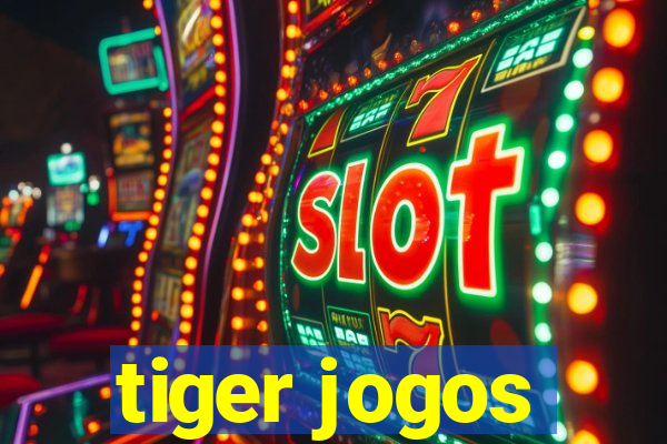 tiger jogos