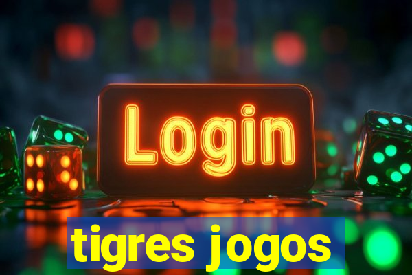 tigres jogos